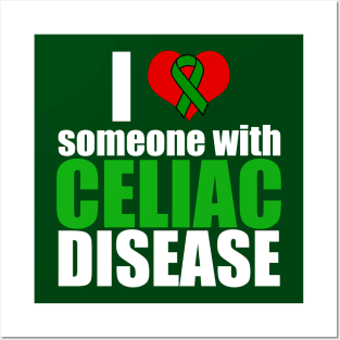 I Love Someone with Celiac Disease Posters and Art